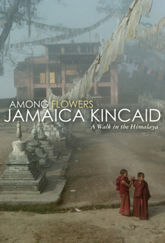 Hardcover Among Flowers: A Walk in the Himalaya Book