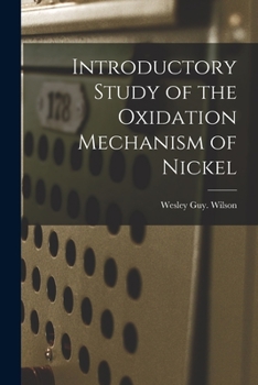 Paperback Introductory Study of the Oxidation Mechanism of Nickel Book