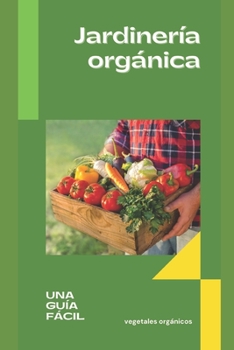 Paperback Jardinería orgánica [Spanish] Book