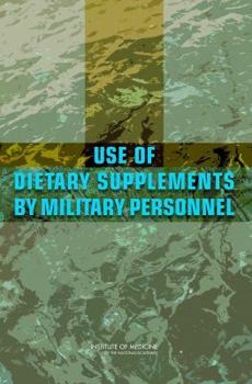 Paperback Use of Dietary Supplements by Military Personnel Book