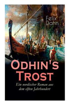 Paperback Odhin's Trost - Ein nordischer Roman aus dem elften Jahrhundert: Historischer Roman [German] Book