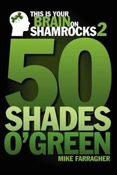 Paperback This is your Brain on Shamrocks 2: 50 Shades o' Green Book