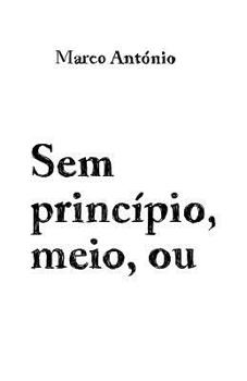 Paperback Sem principio, meio, ou fim. [Portuguese] Book