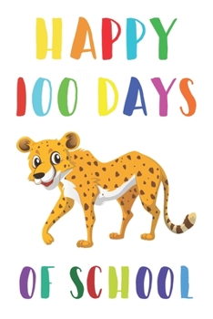 Paperback Happy 100 th Day Of School for Kids: Lined Notebook / Journal Gift, Happy 100 th Day Of School Notebook for Teacher ... Animals Journal, Customized Jo Book