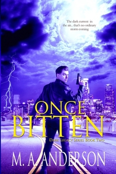 Paperback Once Bitten: (Book Two in the Dark Legacy urban fantasy series) Book