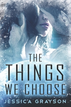 The Things We Choose - Book #1.5 of the V'loryn