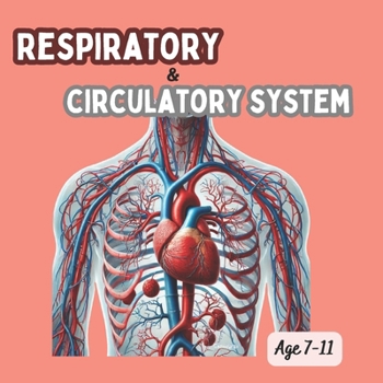 Respiratory and circulatory system: Circulatory System, Parts of the Heart, Parts of the Circulatory System, Respiratory System, What’s Inside Blood?, ... Systems, Passive and Active Immunity Quiz