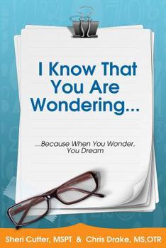 Paperback I Know You Are Wondering...: ...Because When You Wonder, You Dream Book