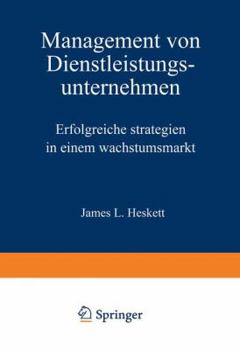 Management Von Dienstleistungsunternehmen: Erfolgreiche Strategien in Einem Wachstumsmarkt
