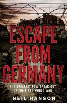 Paperback Escape from Germany: The Greatest POW Break-Out of the First World War Book