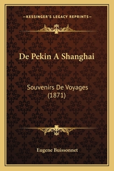 Paperback De Pekin A Shanghai: Souvenirs De Voyages (1871) [French] Book