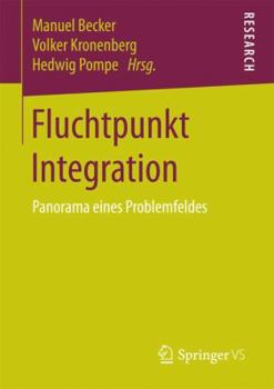 Paperback Fluchtpunkt Integration: Panorama Eines Problemfeldes [German] Book