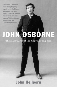 Paperback John Osborne: The Many Lives of the Angry Young Man Book