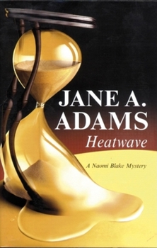 Heatwave - Book #3 of the Naomi Blake