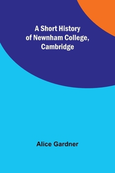 Paperback A Short History of Newnham College, Cambridge Book