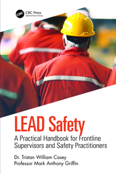 Paperback LEAD Safety: A Practical Handbook for Frontline Supervisors and Safety Practitioners Book