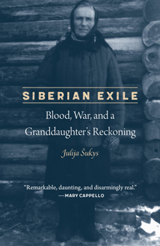 Paperback Siberian Exile: Blood, War, and a Granddaughter's Reckoning Book