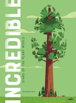 Hardcover Incredible: Stars of the Plant World Book