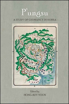 Paperback P'Ungsu: A Study of Geomancy in Korea Book