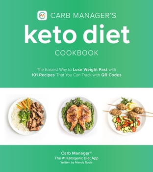 Paperback Carb Manager's Keto Diet Cookbook: The Easiest Way to Lose Weight Fast with 101 Recipes That You Can Track with Qr Codes Book