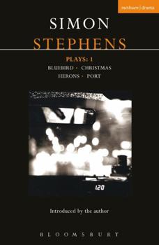 Paperback Stephens Plays:1: Bluebird; Christmas; Herons; Port Book