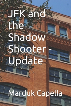 JFK and the Shadow Shooter - Update