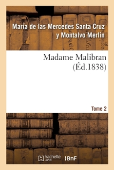 Paperback Madame Malibran. Tome 2 [French] Book