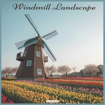 Paperback Windmill Landscape 2021 Wall Calendar: Official Windmill 18 months 2021 Wall Calendar Book
