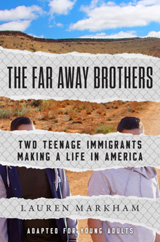 Hardcover The Far Away Brothers (Adapted for Young Adults): Two Teenage Immigrants Making a Life in America Book