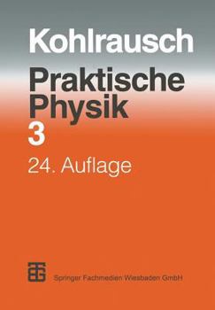 Paperback Praktische Physik: Zum Gebrauch Für Unterricht, Forschung Und Technik Volume 3 [German] Book