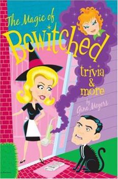 Paperback The Magic of Bewitched Trivia and More Book