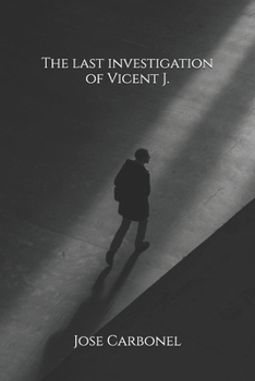 The last investigation of Vicent J.