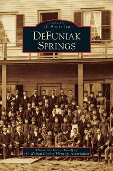 DeFuniak Springs (Images of America: Florida) - Book  of the Images of America: Florida