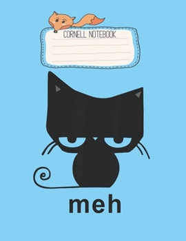 Paperback Cornell Notebook: Meh Black Cat Funny Gift For Cat Lovers Men Women Pretty Cornell Notes Notebook for Work Marble Size College Rule Line Book