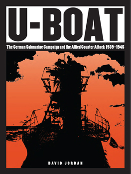 Paperback U-Boat: The German Submarine Campaign and the Allied Counter Attack 1939-1945 Book