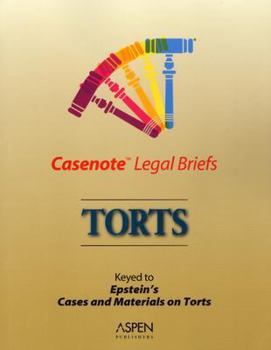 Paperback Casenote Legal Briefs: Torts - Keyed to Epstein Book