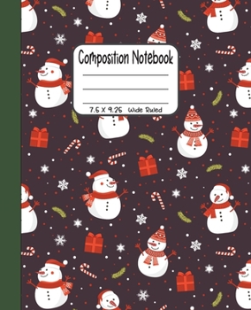 Paperback Composition Notebook: 7.5x9.25 Wide Ruled - Joyful Christmas Snowman with Gifts and Candy Cane Book