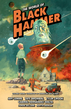 Paperback The World of Black Hammer Omnibus Volume 3 Book