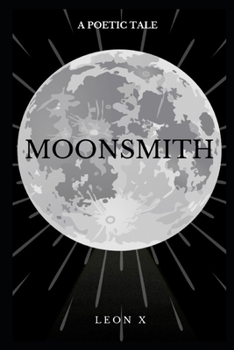 Paperback Moonsmith: A Poetic Tale Book