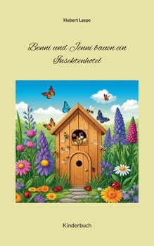 Paperback Benni und Jenni bauen ein Insektenhotel [German] Book