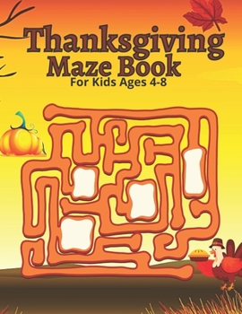 Paperback Thanksgiving Maze Book For Kids Ages 4-8 Book