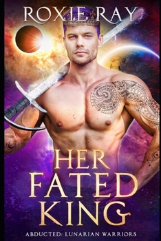 Paperback Her Fated King: A SciFi Alien Romance Book