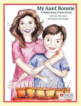 My Aunt Bonnie: A Child's Story of Love and Loss