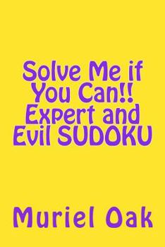 Paperback Solve Me if You Can!: Expert and Evil Sudoku Book