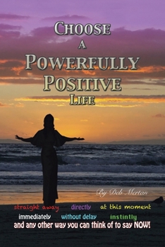 Paperback Choose a Powerfully Positive Life Book