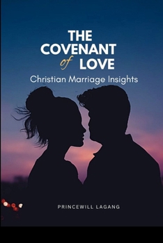 Paperback The Covenant of Love: Christian Marriage Insights Book