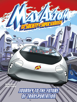 Paperback Journey to the Future of Transportation: A Max Axiom Super Scientist Adventure Book