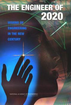 Paperback The Engineer of 2020: Visions of Engineering in the New Century Book