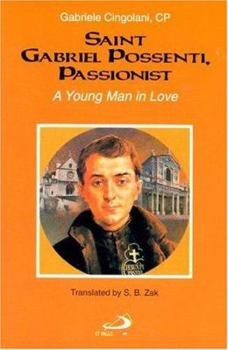 Paperback Saint Gabriel Possenti, Passionist: A Young Man in Love Book