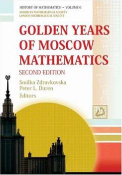 Hardcover Golden Years of Moscow Mathematics (History of Mathematics, 6) Book